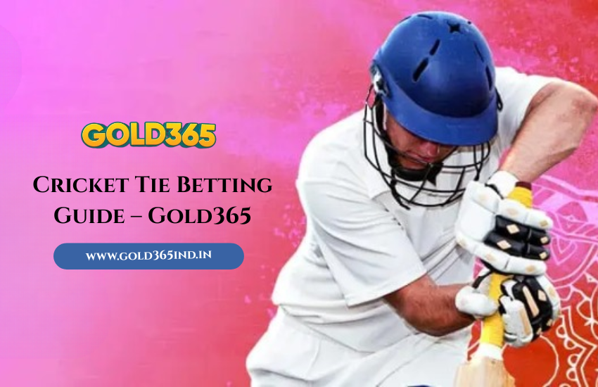 Cricket Tie Betting Guide – Gold365